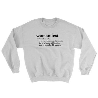 Womanifest - unisex sweatshirt