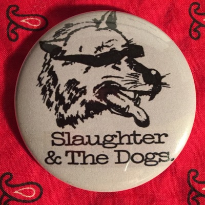 Slaughter & the dogs button - Thumbnail 4