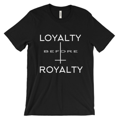 Loyalty Before Royalty