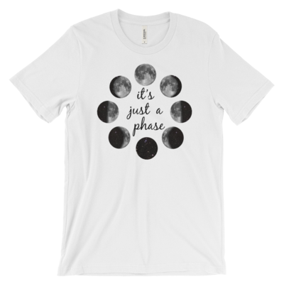 Just a Phase - Unisex Tee