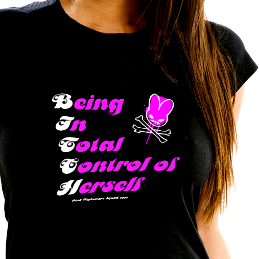 Being In Total Control of Herself - on Ladies T - by Pink Nightmare Squad