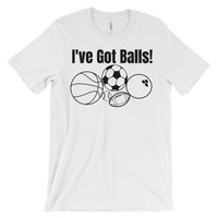 I've Got Balls!  Unisex short sleeve t-shirt - Thumbnail 1