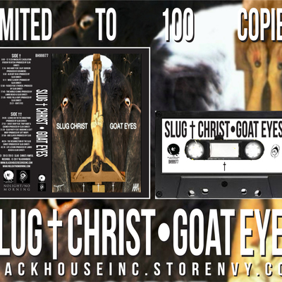 Slug christ "goat eyes" cs (ltd to 60)
