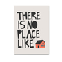 There is no place like home, quotes, typography, digital, illustration, art print-4