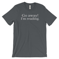 Go Away, I'm Reading Unisex short sleeve t-shirt - Thumbnail 1