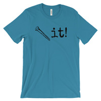 Screw it!  Unisex short sleeve t-shirt - Thumbnail 2