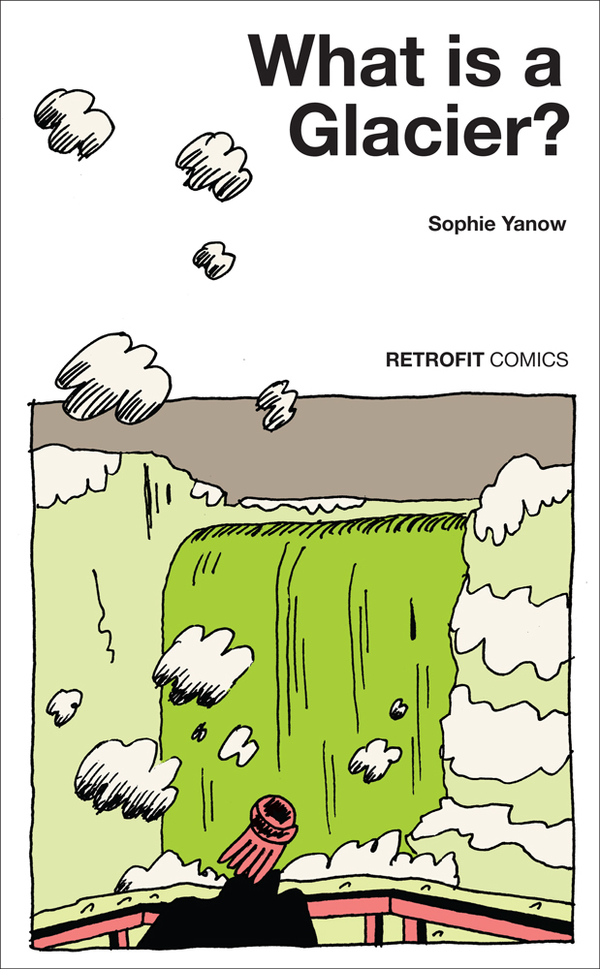 What is a Glacier? by Sophie Yanow 
