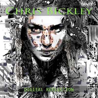 Chris bickley-digital reflection cd