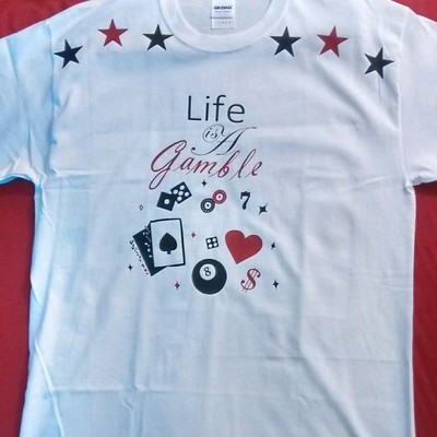 Life is a gamble! (white,cranberry&black) t-shirt.