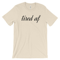 Tired af Unisex short sleeve t-shirt - Thumbnail 2