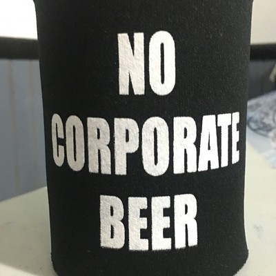"no corporate beer" koozie