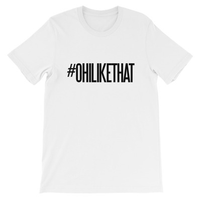 #OhiLikeThat Unisex short sleeve t-shirt