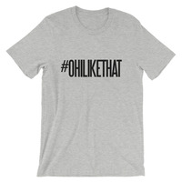 #OhiLikeThat Unisex short sleeve t-shirt - Thumbnail 5