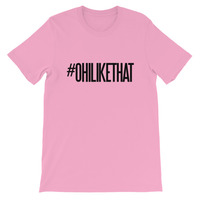 #OhiLikeThat Unisex short sleeve t-shirt - Thumbnail 12