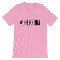 #OhiLikeThat Unisex short sleeve t-shirt - Thumbnail 13