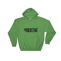 #OhiLikeThat logo Hooded Sweatshirt - Thumbnail 12