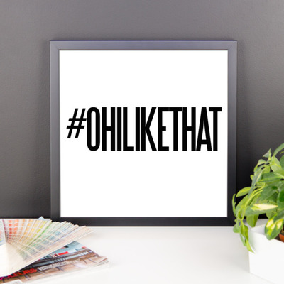 #ohilikethat framed photo paper poster - Thumbnail 2