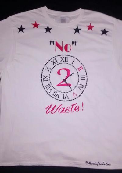 No Time 2 Waste! (White,Black&FlameRed) T-shirt.