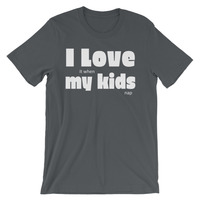 I Love When My Kids Nap Unisex short sleeve t-shirt - Thumbnail 1