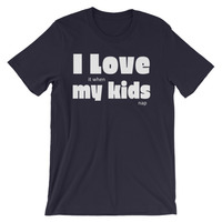 I Love When My Kids Nap Unisex short sleeve t-shirt - Thumbnail 2