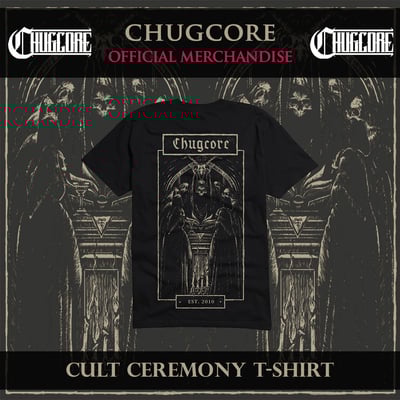 Chugcore cult ceremony t-shirt