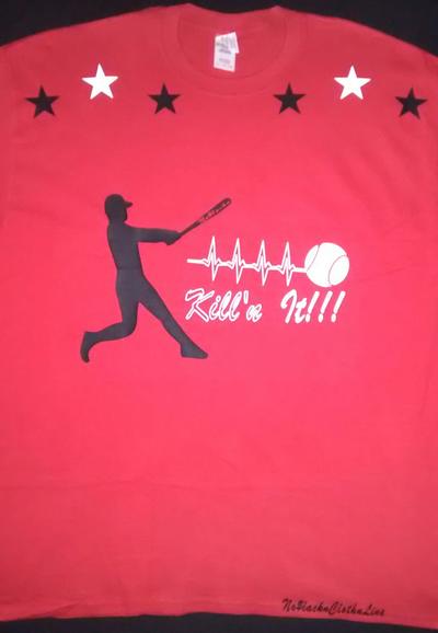 NoSlack'n (Red,Black&White) Kill'n It!!! Baseball T-shirt.