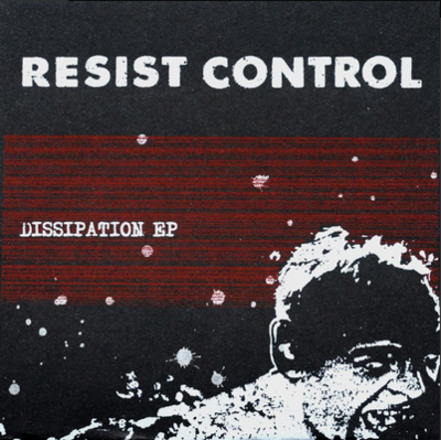 Resist Control - Dissipation ep.