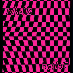 Rubella Ballet "Ballet Bag" LP 