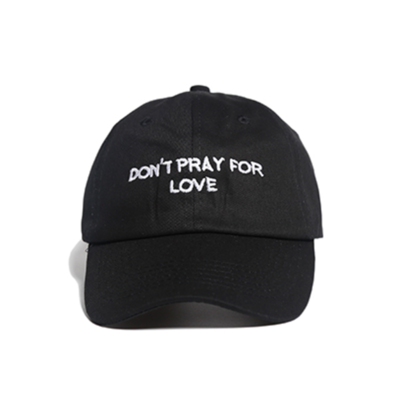 DON'T PRAY FOR LOVE CAP