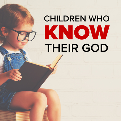 Children who know their god - 10-week curriculum download