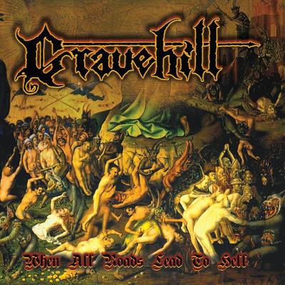Gravehill - When All Roads Lead to Hell (CD)