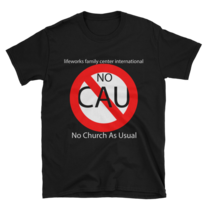 NO CAU Unisex T-Shirt