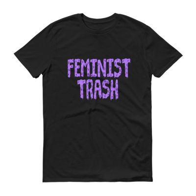 Feminist Trash Unisex T-Shirt