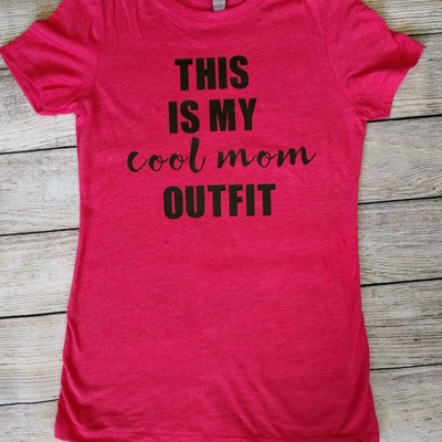 This is my cool mom outfit tee