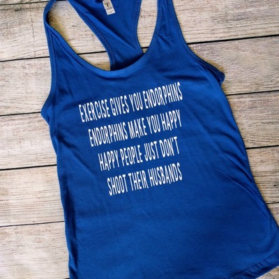 Exercise gives you endorphins tee