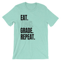 Eat. Teach. Grade. Repeat. Unisex short sleeve t-shirt - Thumbnail 3