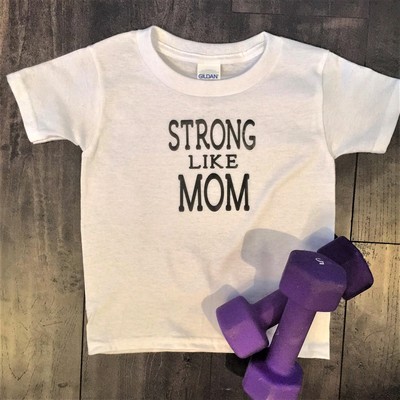 Strong Like Mom T-Shirt