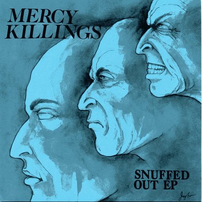 Mercy killings- snuffed out 7"