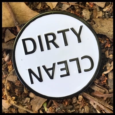 Clean / dirty reversible enamel pin 029