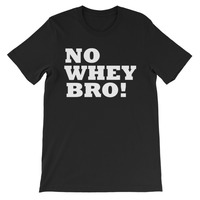 No Whey Bro! - Thumbnail 1