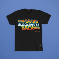 Bring Blockbuster Back T-Shirt