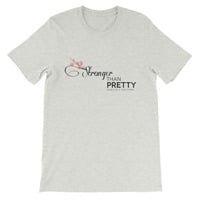 Stronger Than Pretty Unisex short sleeve t-shirt - Thumbnail 5