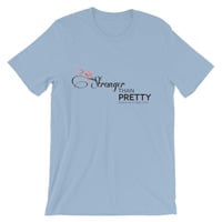 Stronger Than Pretty Unisex short sleeve t-shirt - Thumbnail 8