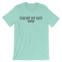 Teacher Off Duty Unisex short sleeve t-shirt - Thumbnail 3