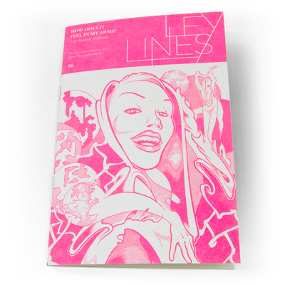 How does it feel in my arms? (ley lines no.11)