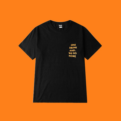 One drink and we go home t shirt in black