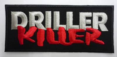 DRILLER KILLER embroidered patch