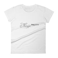 Women's Stronger Than Pretty short sleeve t-shirt - Thumbnail 1