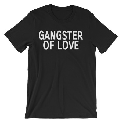Gangster of love unisex short sleeve t-shirt