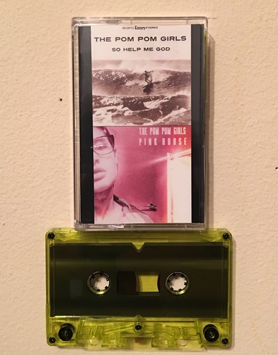 The Pom Pom Girls - So Help Me God // Pink House Double Album Tape
